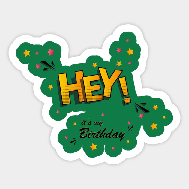 its my birthday happy birthday party awesom Sticker by heisenbergart